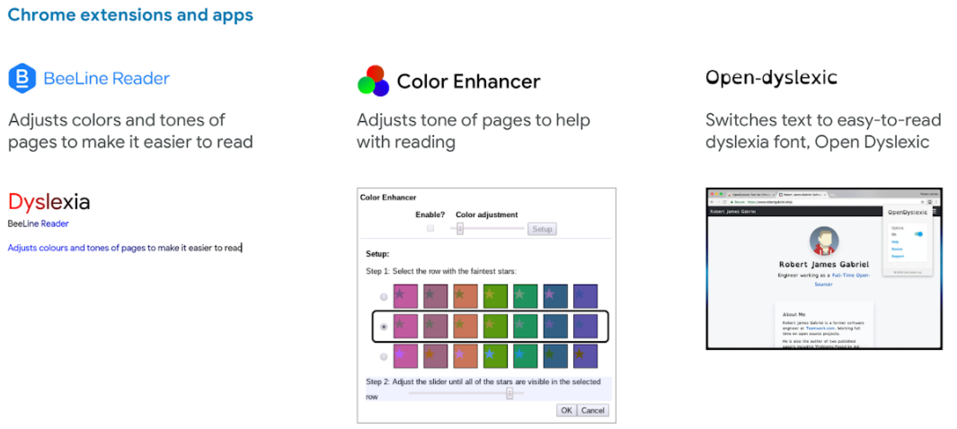 BeeLine Reader- Adjusts colors and tones of pages to make it easier to read. Adjusts tone of pages to help with reading. Switches text to easy-to-read dyslexia font, Open Dyslexic. 